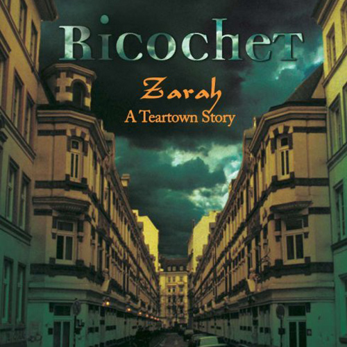 Ricochet: Zarah - A Teartown Story (CD, 2005)